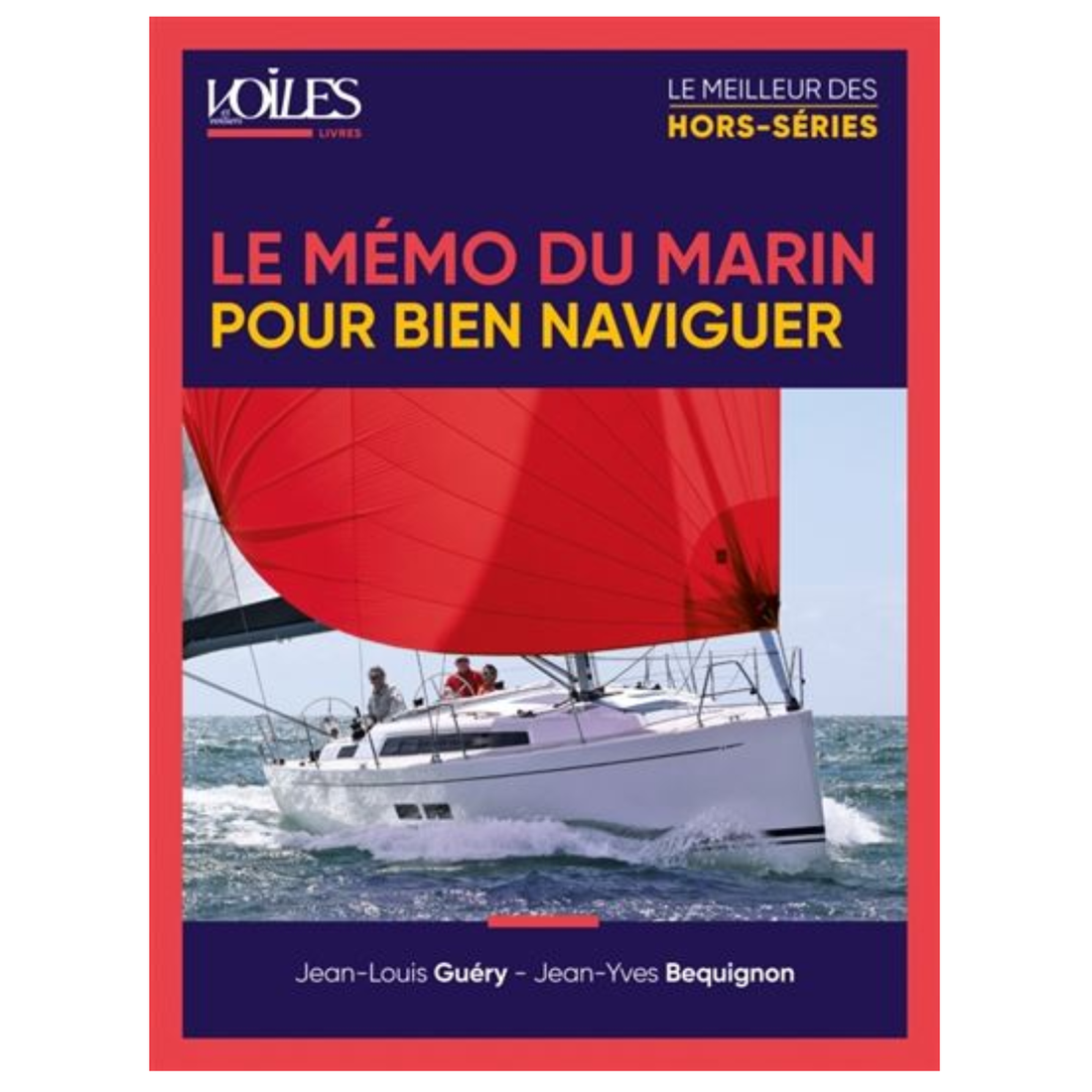 Le Mémo du marin pour bien naviguer - Tome 50 - Jean-Louis Guéry et Jean-Yves Bequignon