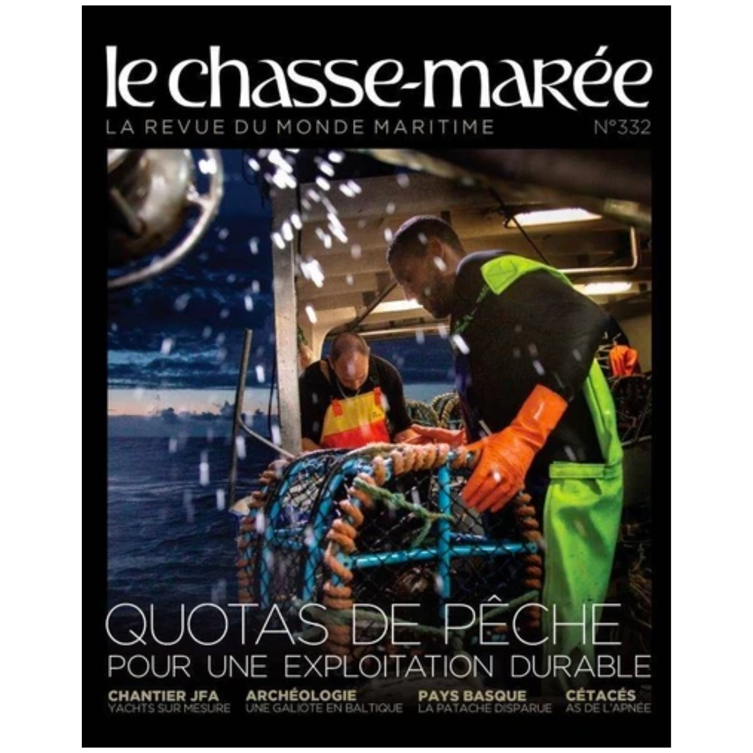 Le Chasse-Marée n°332 - Quotas de pêche : Pour une exploitation durable - avril/mai 2023
