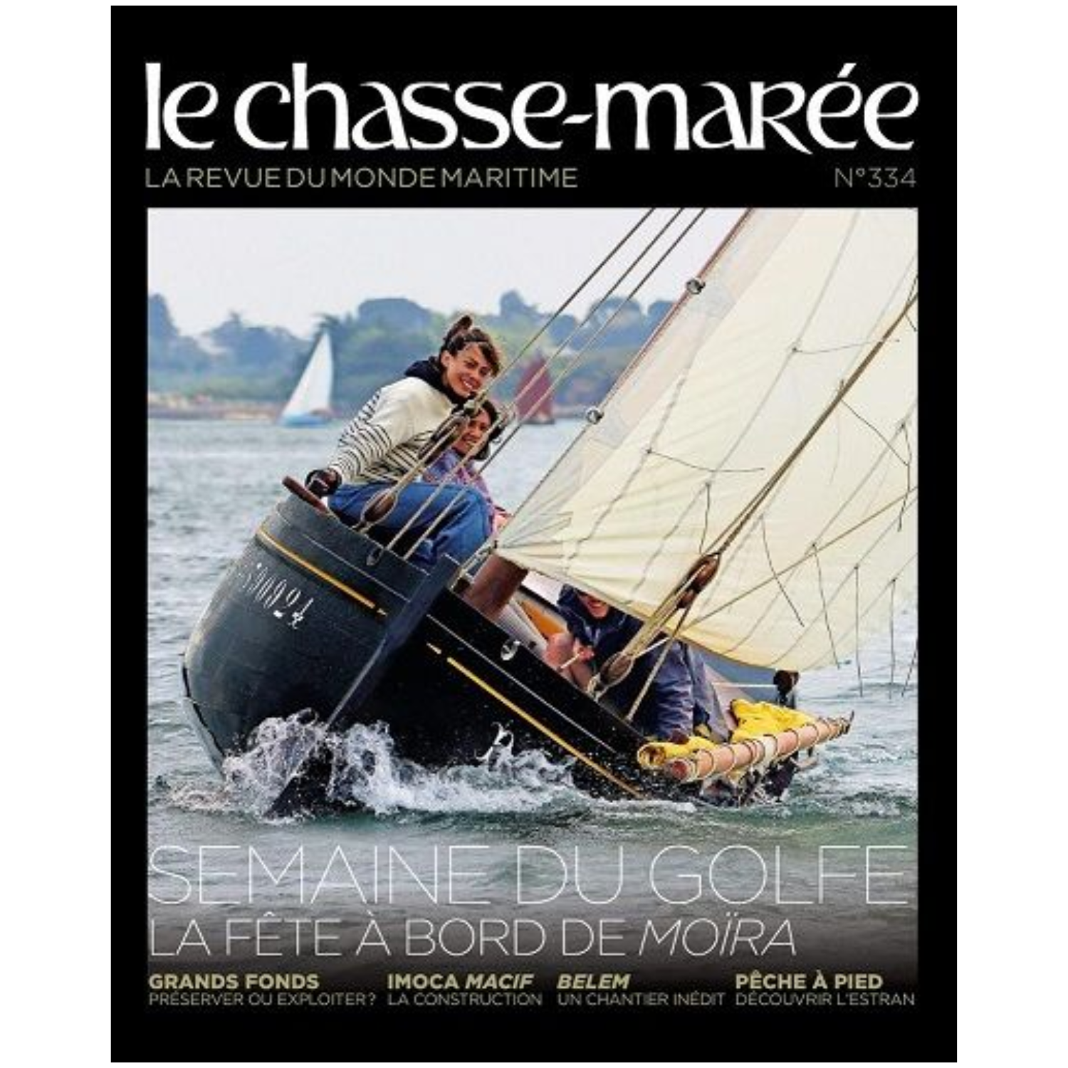 Le Chasse-Marée n°334 - Semaine du Golfe. La fête à bord de Moïra - août/sept 2023