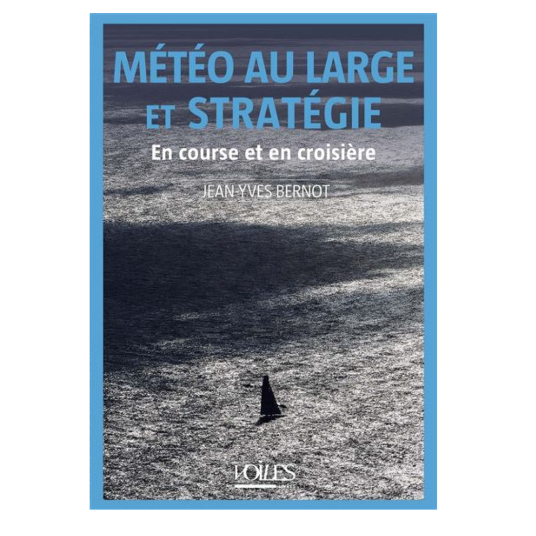 Météo au large et stratégie - En course et en croisière