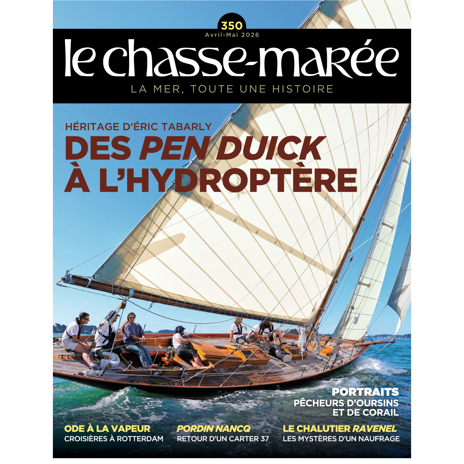Le Chasse-Marée n°350 -Les Pen Duick - Avril/Mai 2026